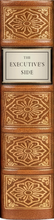 The Executive's Side, Signed